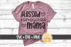 Blessed Homeschool Mama - Funny Mom SVG PNG DXF Cut Files Product Image 1