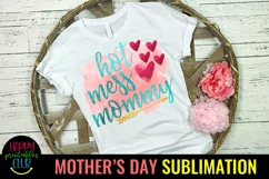 Hot Mess Mommy Sublimation I Mothers Day Sublimation Design Product Image 1