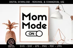 Mom Mode On - New Mom SVG, New Mother Design, Mothers Day Product Image 1
