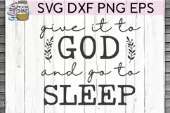 Give It To God SVG DXF PNG EPS Cutting Files Product Image 2
