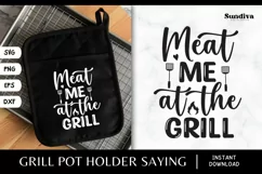 Grill Pot Holder Quotes SVG | BBQ Saying - Meat Me Product Image 1