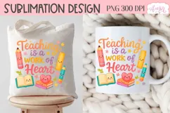 Teaching is a work of heart shirt PNG, Teacher sublimation Product Image 4