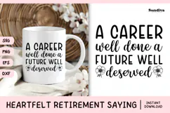 Heartfelt Retirement Quote SVG | A Career Well Done Product Image 1