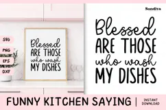 Funny Kitchen Saying SVG | Blessed Who Wash My Dishes Product Image 1
