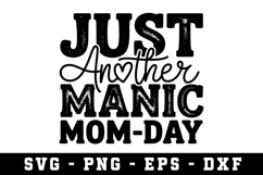 Just Another Manic Mom Day Svg |Mother Day SVG Cut file Product Image 1