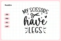 Funny Crafting Quote SVG For Crafter | My Scissors Have Legs Product Image 3