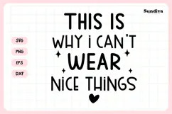 Funny Baby Bib Quote SVG | I Cant Wear Nice Things Product Image 3