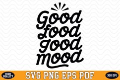 Good Food Good Mood SVG | Quotes | SVG Cut files Product Image 1