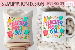 Teacher mode on shirt PNG, Cute teacher sublimation design Product Image 4