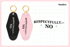Snarky Quote Motel Keychain SVG | Respectfully No Product Image 3