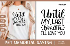 Pet Memorial Quote SVG | Until My Last Breath Product Image 1