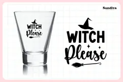 Funny Halloween Shot Glass Quote SVG | Witch Please Product Image 3