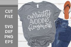 Currently Avoiding Housework, Hand Lettered, Cut File Product Image 1