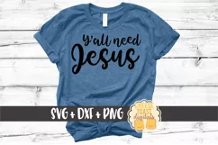 Y'all Need Jesus - Christian SVG PNG DXF Cut Files Product Image 1
