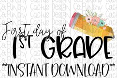 First Day of 1st Grade Sublimation Download, School Product Image 1