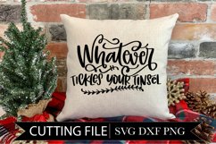 Whatever Tickles Your Tinsel - Christmas - Hand Lettered SVG Product Image 1