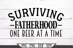 Surviving Fatherhood One Beer At A Time SVG Product Image 2