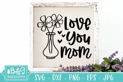 Mothers Day SVG | Love You Mom SVG | Mom Gift Product Image 1