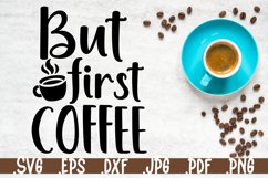 But first coffee SVG quotes Product Image 1