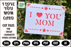 I Love You MOM, Cutting Card SVG, Mom greeting cards, Cricut Product Image 1