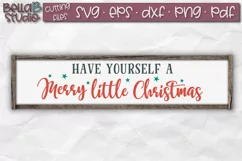 Have Yourself A Merry Little Christmas SVG, Christmas Sign Product Image 1