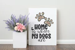 My Dogs SVG | Home is Where My Dogs Are SVG Product Image 2