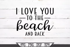 I Love You To The Beach And Back SVG Product Image 2