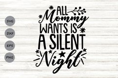 All Mama Wants Is A Silent Night Svg, Christmas Svg. Product Image 1