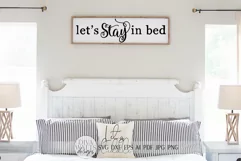 Let's Stay In Bed SVG | Farmhouse Bedroom Sign SVG | dxf and Product Image 2