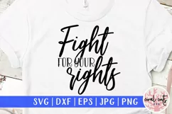 Fight for your rights - Women Empowerment EPS SVG DXF PNG Product Image 1