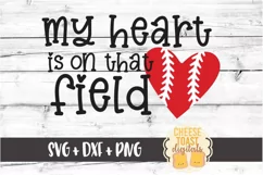 My Heart Is On That Field - Baseball SVG PNG DXF Cut File Product Image 2