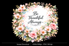 Be Thankful Always Floral Watercolor PNG Design Product Image 2