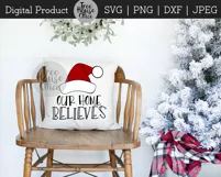 Our Home Believes SVG Believe In Santa, This House Believes Product Image 2