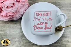 She Got Mad Hustle And A Dope Soul SVG Woman Funny Quote SVG Product Image 6