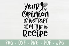 Sassy Kitchen SVG - Your Opinion Is Not Part Of The Recipe Product Image 2