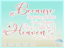 Because Someone We Love Is In Heaven Memorial Quote SVG Product Image 3