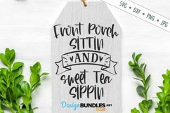 Front Porch Sittin Sweet Tea Sippin SVG | Sweet Tea Sign SVG Product Image 1