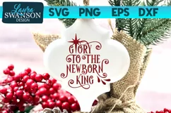 Glory to the Newborn King SVG Cut File | Christmas SVG Product Image 1