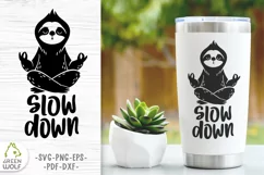 Sloth yoga svg Tumbler svg design Sloth quotes svg Slow down Product Image 1