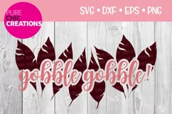 Fall SVG|Gobble Gobble!|Fall Quote SVG|SVG DXF PNG EPS Product Image 1