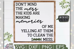 Don't Mind The Mess SVG DXF PNG EPS Cutting File Product Image 1