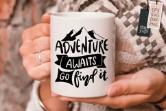 Adventure Awaits Go Find It Lettering Quotes SVG For T-shirt Product Image 2