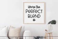 We're The Perfect Blend SVG, Valentine Sign Svg Product Image 4