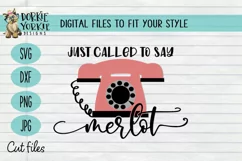 Just called to say merlot - wine - funny - humor - SVG Cut Product Image 1
