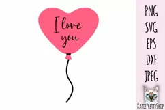 I love you, Balloon Heart Svg cut file. Product Image 2