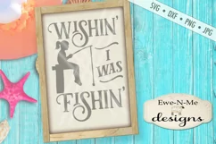 Wishin I Was Fishin Girl SVG DXF Files Product Image 1