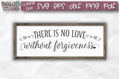 There is no love without forgiveness SVG, Christian Sign SVG Product Image 1
