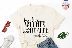 By his wounds we are healed - Easter SVG EPS DXF PNG File Product Image 2