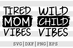 Tired Mom Vibes Wild Child Vibes SVG Product Image 1