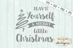 Have Yourself a Merry Little Christmas SVG DXF Files Product Image 2